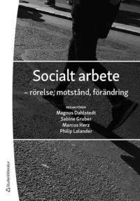 Socialt arbete - - rrelse, motstnd, frndring