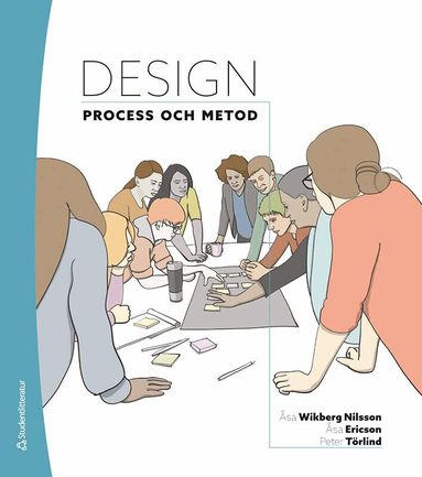 Åsa Wikberg-Nilsson, Åsa Ericson, Peter Törlind - Design : process och metod, Häftad. Tillgänglighet: Lägg till