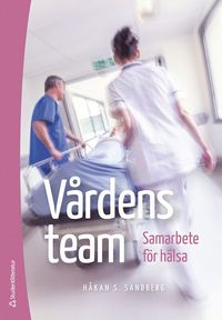V�rdens team : samarbete f�r h�lsa