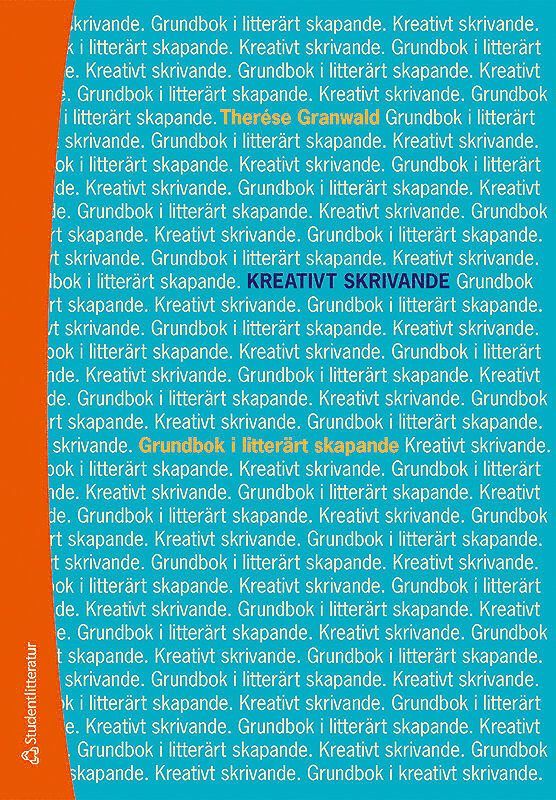 Therése Granwald - Kreativt skrivande - Grundbok i litterärt skapande, E-bok
