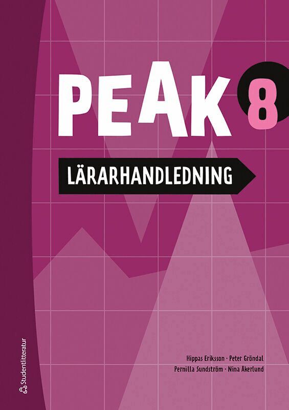 Hippas Eriksson, Peter Gröndal, Pernilla Sundström, Catharina Åkerlund - Peak 8 Lärarpaket - Tryckt bok + Digital lärarlicens 36 mån, Hybridprodukt