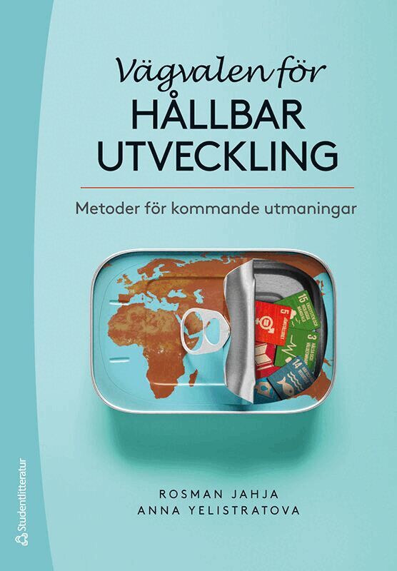 Rosman Jahja, Anna Yelistratova - Vägvalen för hållbar utveckling : metoder för kommande utmaningar, Häftad