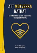 Att motverka n�that : en handbok f�r elevers delaktighet i v�rdegrundsarbete