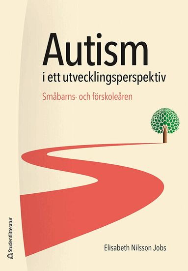 Elisabeth Nilsson Jobs - Autism i ett utvecklingsperspektiv : småbarns- och förskoleåren, Häftad