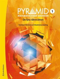 Pyramid 1 - Digitalt + Tryckt - Matematik frn grunden - De fyra rknestten