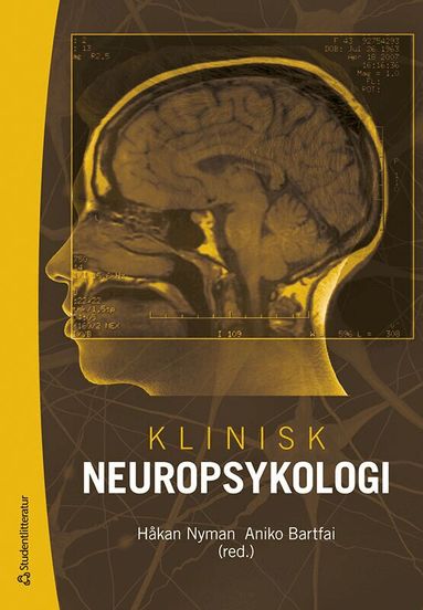 Håkan Nyman, Aniko Bartfai, Elisabeth Ahlsén, Åsa Alberius Munkhammar, Ove Almkvist, Gerhard Andersson, Christine Bedinger, Nils Berginström, Ann Björkdahl, Jacqueline Borg, Jonas Engman, Mats Fredrikson, Tomas Furmark, Åsa Hammar, Gunilla Hellberg Edström, Malin Hildebrand Karlén, Tatja Hirvikoski, Jerry Larsson, Hanna Ljung, Johan Lundin, Gabriela Markovic, Marika Möller, Lars Nyberg, Christian Oldenburg, Karl Olsson, Arne Reimers, Ia Rorsman, Hans Samuelsson, Aron Sjöberg, Richard Stenmark, Staffan Stenson, Staffan Söderström, Ann-Katrine Östling - Klinisk neuropsykologi, Häftad