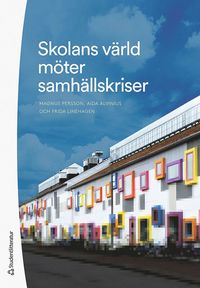 Skolans vrld mter samhllskriser