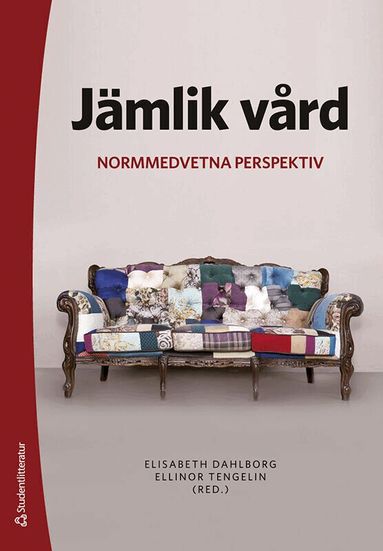 Elisabeth Dahlborg, Ellinor Tengelin, Tina Andersson, Ivan Andrés Castillo, Henrik Eriksson, Christian Gadolin, Margaretha Herrman, Elin Klingvall, Malena Lau, Martin Molin, Tommy Pherson, Anke Samulowitz, Johanna Runger Simonsson, Victoria Tauson, Jessica Thorn - Jämlik vård : normmedvetna perspektiv, Häftad. Tillgänglighet: Lägg till