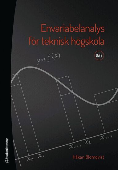 Håkan Blomqvist - Envariabelanalys för teknisk högskola. Del 2, Häftad