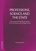 Professions, science and the state : how science and practice are united in the contemporary knowledge society