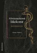 Allm�nmedicinsk l�kekonst : en introduktion