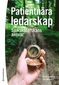 Patientnra ledarskap : sjukskterskans ansvar
