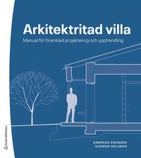 Arkitektritad villa - Manual för förenklad projektering och upphandling