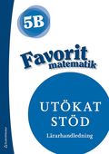 Favorit matematik 5B Utökat stöd Lärarpaket - Tryckt + Digitalt 36 mån