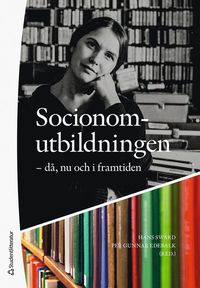 Socionomutbildningen : d, nu och i framtiden