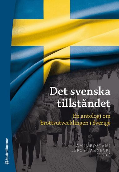 Amir Rostami, Jerzy Sarnecki, Ulf P. Arborelius, Amber Beckley, Shilan Caman, Martin Dahlberg, Mariana Dufort, Felipe Estrada Dörner, Manne Gerell, Mattias Günther, Stina Holmberg, Henrik Häggström, Johan Kardell, Heléne Lööw, Christer Mattsson, Hernan Mondani, Anders Nilsson, Ester Pollack, Magnus Ranstorp, Elham Rostami, Fredrik Sivertsson, Lars Westfelt - Det svenska tillståndet : en antologi om brottsutvecklingen i Sverige, Häftad