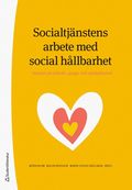 Socialtjänstens arbete med social hållbarhet - - Insatser på individ-, grupp- och samhällsnivå