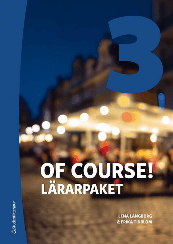 Lena Langborg, Erika Tidblom - Of Course! 3 Lärarpaket - Tryckt bok + Digital lärarlicens 36 mån, Hybridprodukt