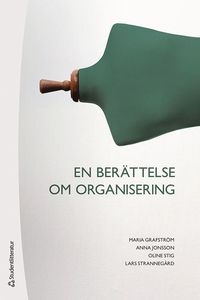 En berttelse om organisering -