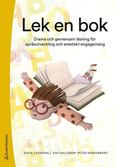 Sofia Cedervall, Eva Hallgren, Peter Sundebrant - Lek en bok - Drama och gemensam läsning för språkutveckling och estetiskt engagemang, Häftad. Tillgänglighet: Lägg till