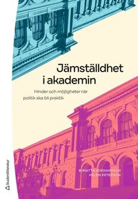 Jmstlldhet i akademin : hinder och mjligheter nr politik ska bli praktik