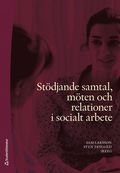 Stdjande samtal, mten och relationer i socialt arbete