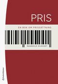 Pris : en bok om prissttning