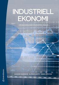 Industriell ekonomi : grundl�ggande ekonomisk analys