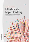 Inkluderande hgre utbildning : breddad rekrytering, breddat deltagande och studentaktivt lrande