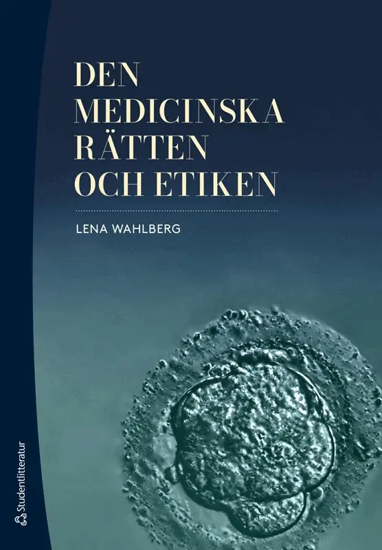 Lena Wahlberg - Den medicinska rätten och etiken, Häftad. Tillgänglighet: Lägg i varukorg