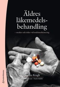 �ldres l�kemedelsbehandling : orsaker och risker vid multimedicinering