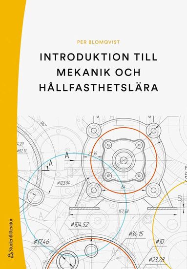 Per Blomqvist - Introduktion till mekanik och hållfasthetslära, Häftad. Tillgänglighet: Lägg till
