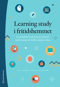 Learning study i fritidshemmet : en modell för professionsutvecklande undervisning och hållbar skolutveckling