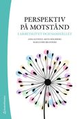Perspektiv p motstnd i arbetslivet och samhllet