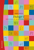 Dialoger 1 Elevpaket - Tryckt bok + Digital elevlicens 12 mn - Texter och vningar i sva - med fokus p svenska i vardagssituationer