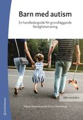 Barn med autism : en handledarguide fr grundlggande frdighetstrning - SBK-modellen