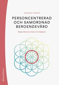 Personcentrerad och samordnad beroendevrd : regler, dilemman, hinder och mjligheter