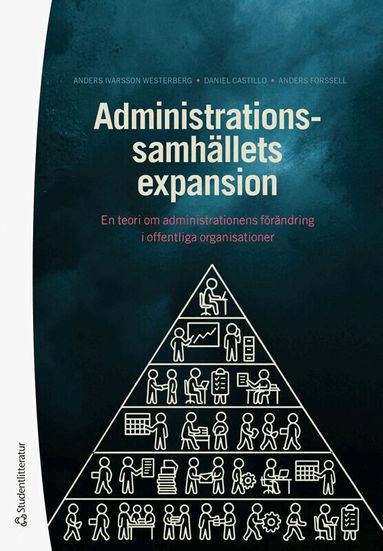Anders Ivarsson Westerberg, Daniel Castillo, Anders Forssell - Administrationssamhällets expansion, Häftad