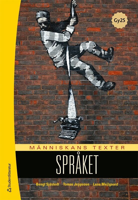 Lene Mejlgaard Sjöstedt, Tomas Jeppsson, Bengt Sjöstedt - Människans texter Språket Elevpaket - Tryckt bok + Digital elevlicens 36 mån -, Hybridprodukt