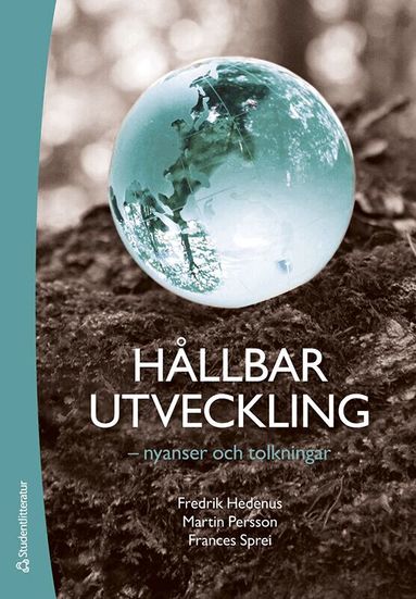 Fredrik Hedenus, Martin Persson, Frances Sprei - Hållbar utveckling : nyanser och tolkningar, Häftad. Tillgänglighet: Lägg till
