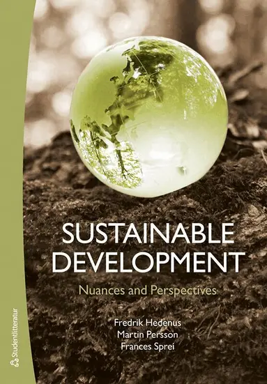 Fredrik Hedenus, Martin Persson, Frances Sprei - Sustainable Development - Nuances and Perspectives, Häftad