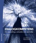 Dialogkompetens för utveckling i arbetsliv och samhälle
