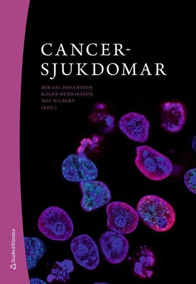 Mikael Johansson, Roger Henriksson, Mef Nilbert, Eva Angenete, Urban Arnelo, Bertil Axelsson, Svetlana Bajalica Lagercrantz, Kjell Bergfeldt, Bengt Bergman, Maria Bjurberg, Johannes Blom, David Borg, Åke Borg, Ola Bratt, Eva Brun, Ana Carneiro, Hanna Carstens, Gabriella Cohn Cedermark, Sead Crnalic, Charlotta Dabrosin, Hanna Dahlstrand, Kristina Drott, Jakob Eberhard, Simon Ekman, Karin Ekström Smedby, Miriam Elfström, Gunilla Enblad, Jens Engleson, Hanna Eriksson, Mikael Eriksson, Martin Erlanson, Marcela Ewing, Henrik Falconer, Ingela Franck Lissbrant, Maria Gebre-Medhin, Ingrid Glimelius, Bethany van Guelpen, Helene Hallböök, Andreas Hallqvist, Markus Hansson, Ulrika Harmenberg, Margareta Heby, Maria Hellbom, Kristina Hellman, Ylva Hellstadius, Oskar Hemmingsson, Joakim Hennings, Cecilie Hveding Blimark, Martin Höglund, Mats Jerkeman, Anders Johnsson, Ulrika Joneborg, Sara Kinhult, Peter Kirrander, Magnus Lagerlund, Per Landelius, Fredrik Liedberg, Barbro Linderholm, David Lindquist, Magnus Lindskog, Caroline Lundgren, Daniel Molin, Peter Naredi, Magnus Nilsson, Lars Ny, Ulrika Ottander, Andri Papakonstantinou, Maria Planck, Margareta Randén, Johan Reizenstein, Magnus Rizell, Richard Rosenquist Brandell, Maria Sandström, Per-Erik Sandström, Ursula Scheibling, Tobias Sjöblom, Marie Stenmark Askmalm, Katja Stenström Bohlin, Olof Ståhl, Per Stål, Malin Sund, Camilla Thellenberg Karlsson, Peter Thorén, Eva Tiensuu Janson, Anders Ullén, Gustav Ullenhag, Emma Ulvskog, Gunnar Wagenius, Björn Zackrisson, Sophia Zackrisson, Jan Zedenius, Daniel Öhlund - Cancersjukdomar, Häftad