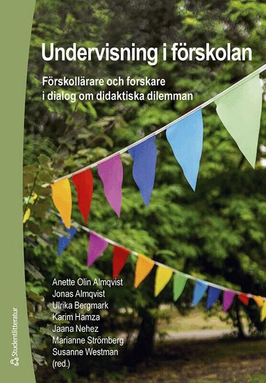 Anette Olin Almqvist, Jonas Almqvist, Ulrika Bergmark, Karim Hamza, Jaana Nehez, Marianne Strömberg, Eva Alerby, Susanne Westman, Karin Alnervik, Maja Andersson, Johan Bjuhr, Carl Bolin, Naimi Brogiannis, Lena Bäckström, Una Cunningham, Christian Eidevald, Anneli Fursjö, Lolita Gelinder, Amanda Gelsi, Anna Günther-Hanssen, Katarina Gustafson, Sanna Hansson, Anne Harju, Maria Hedefalk, Christina Hedman, Karin Hellman, Ebba Hildén, Carina Hjelmér, Therese Jendestig, Charlotte Johannisson, Bodil Johansson, Jessica Johansson, Agneta Jonsson, Johanna Jonsson, Susanne Klaar, Anne Kultti, Annika Lilja, Astrid Lilja, Martina Martell, Emma Nilsson, Anna Nordlund, Linda Palla, Niklas Pramling, Cathylyn Ramos, Eva Ringqvist, Jenny Rosén, Mikaela Strand, Bodil Sundberg, Ann-Katrin Svensson, Anna Södersten, Ann-Christine Vallberg Roth, Maria Thelin, Cecilia Vikstrand, Ann-Charlott Wank, Ann-Christine Wennergren, Christine Westemar, Ewa Wiklund, Annika Åkerblom, Lena Öhlund - Undervisning i förskolan : förskollärare och forskare i dialog om didaktiska dilemman, Häftad