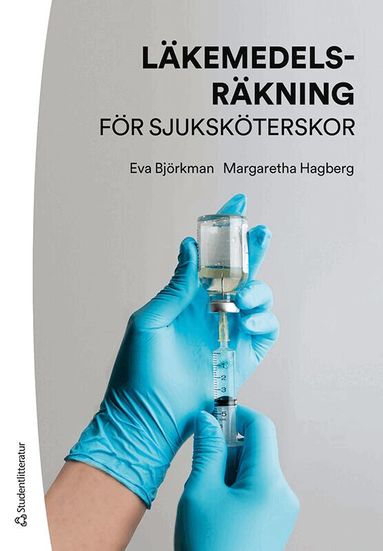 Eva Björkman, Margaretha Hagberg - Läkemedelsräkning för sjuksköterskor, Häftad