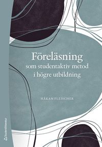 Frelsning som studentaktiv metod i hgre utbildning
