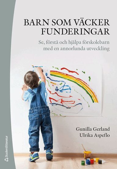 Gunilla Gerland, Ulrika Aspeflo - Barn som väcker funderingar : se, förstå och hjälpa förskolebarn med en annorlunda utveckling, Häftad