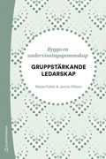 Gruppstrkande ledarskap - Bygga en undervisningsgemenskap