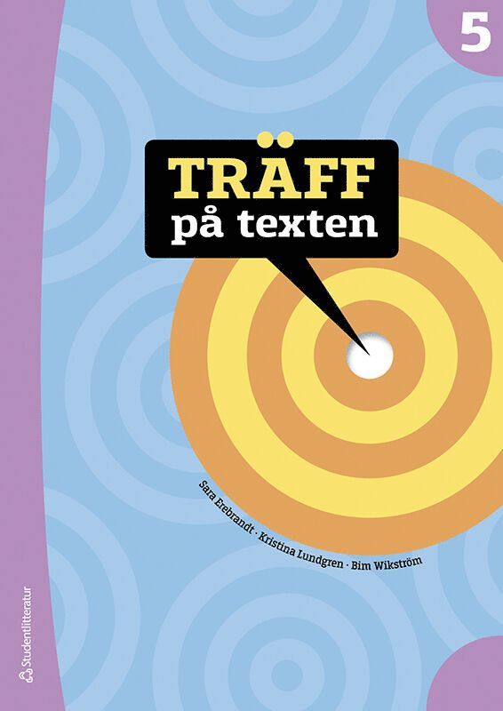 Sara Erebrandt, Kristina Lundgren, Bim Wikström, Sofia Johansson, Åsa Kahn, Anette Jelvemark Nordqvist - Träff på texten 5 Elevpaket - Tryckt bok + Digital elevlicens 12 mån, Hybridprodukt