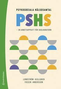 Psykosociala hlsosamtal, PSHS : en arbetsuppgift fr skolkuratorn